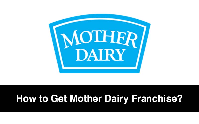 Mother Dairy Franchise in India
