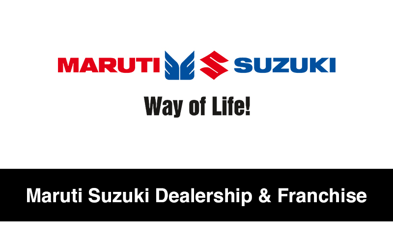 Maruti Suzuki Dealership & Franchise