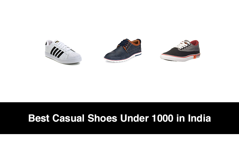 Best Casual Shoes Under 1000 in India