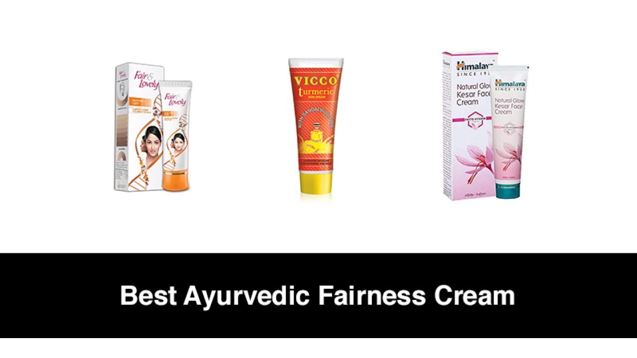 best ayurvedic fairness cream