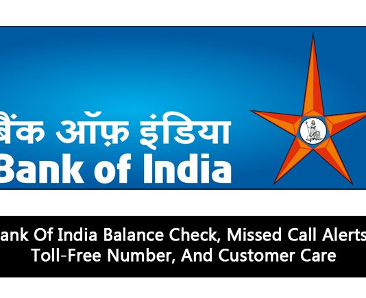 Bank Of India Balance Check, Missed Call Alerts, Toll-Free Number, And Customer Care