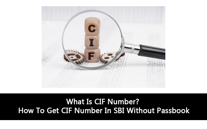 What Is CIF Number? How To Get CIF Number In SBI Without Passbook