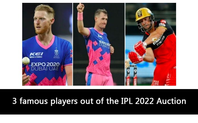 3 famous players out of the IPL 2022 Auction