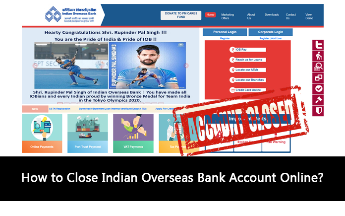 How to Close Indian Overseas Bank Account Online?