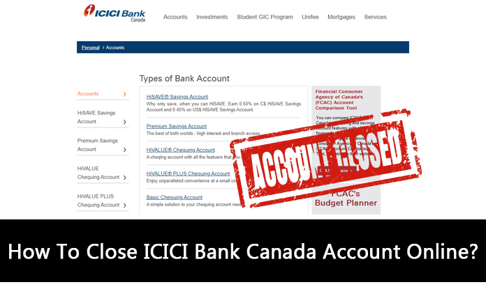 How To Close ICICI Bank Canada Account Online?