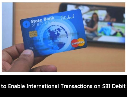 How to Enable International Transactions on SBI Debit Card