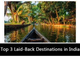 Top 3 Laid-Back Destinations in India