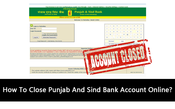 How To Close Punjab And Sind Bank Account Online?